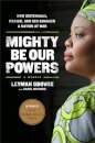 Mighty Be Our Powers
