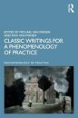 Classic Writings for a Phenomenology of Practice