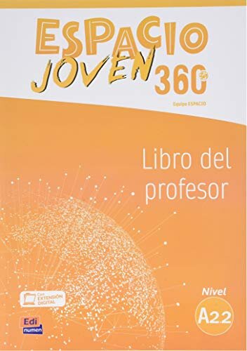 Espacio Joven 360º - Libro del profesor. Nivel A2.2