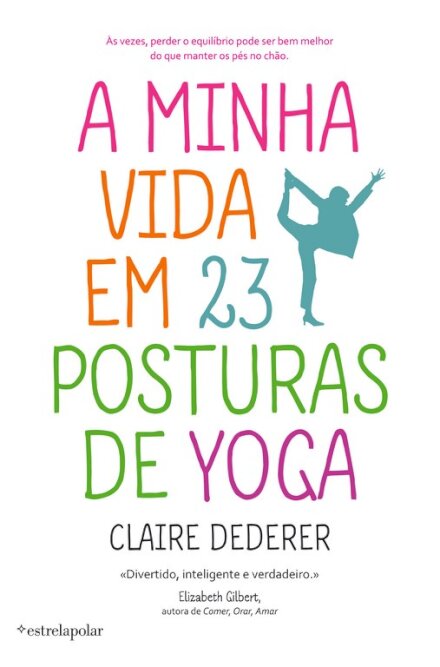 A Minha Vida em 23 Posturas de Yoga