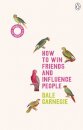 How To Win Friends And Influence People