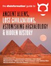 Disinformation Guide to Ancient Aliens, Lost Civilizations, Astonishing Archaeology and Hidden History