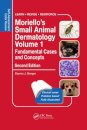Moriello’s Small Animal Dermatology, Fundamental Cases and Concepts