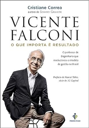 Vicente Falconi: O Que Importa É O Resultado