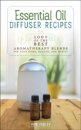Essential Oil Diffuser Recipes