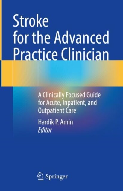 Stroke for the Advanced Practice Clinician