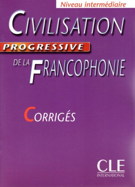 Civilisation Progressive de La Francophonie Corrigés