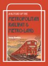 A History Of The Metropolitan Railway & Metro-Land