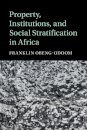 Property, Institutions, and Social Stratification in Africa