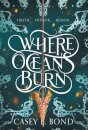 Where Oceans Burn