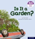 Essential Letters and Sounds: Essential Phonic Readers: Oxford Reading Level 3: Is It A Garden?