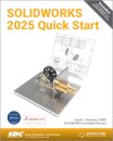 SOLIDWORKS 2025 Quick Start