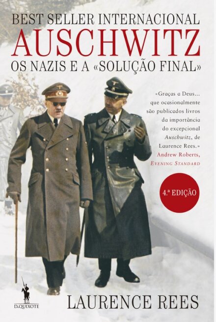 Auschwitz - Os Nazis e a «Solução Final»