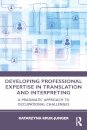 Developing Professional Expertise in Translation and Interpreting