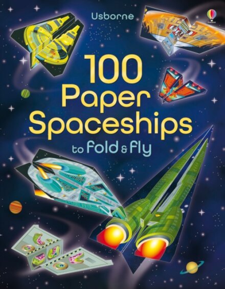 100 Paper Spaceships Fold Fly