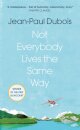 Not Everybody Lives the Same Way