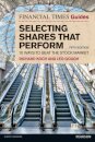Financial Times Guide to Selecting Shares that Perform, The