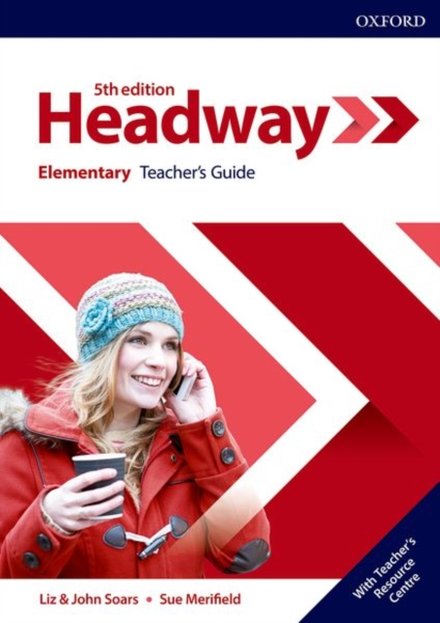 Headway, 5th Edition Elementary Teacher's Guide with Teacher's Resource Center
