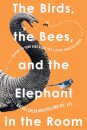 The Birds, the Bees, and the Elephant in the Room