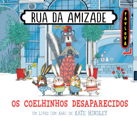 Rua da Amizade - Os Coelhinhos Desaparecidos