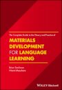 The Complete Guide to the Theory and Practice of Materials Development for Language Learning