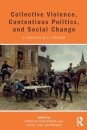 Collective Violence, Contentious Politics, and Social Change