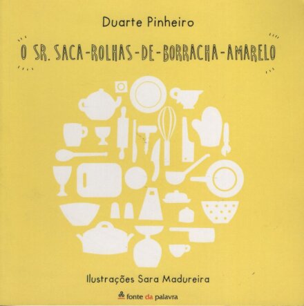 O Sr. Saca-Rolhas-de-Borracha-Amarelo