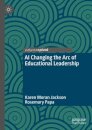 AI Changing the Arc of Educational Leadership
