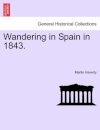 Wandering in Spain in 1843.