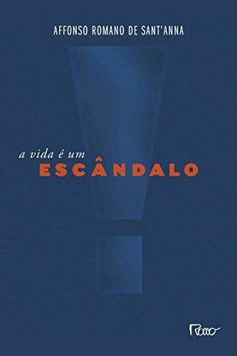A Vida É Um Escândalo