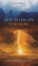 How to Escape from Hell