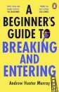 A Beginner’S Guide To Breaking And Entering