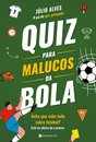 Quiz Para Malucos Da Bola