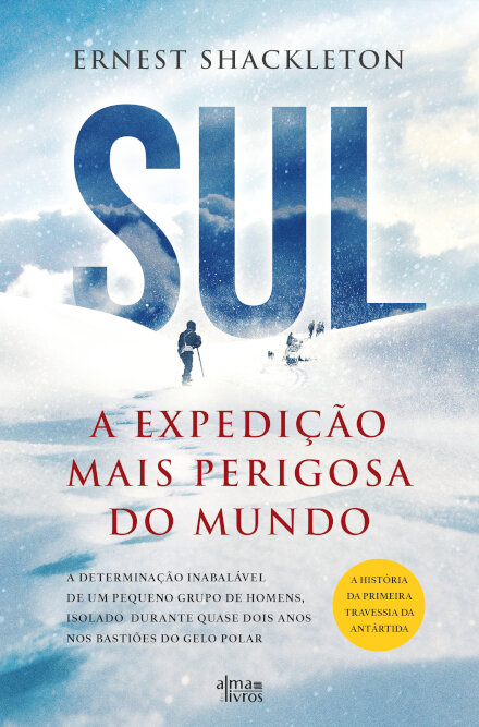Sul - A Expedição Mais Perigosa do Mundo