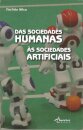 Das Sociedades Humanas às Sociedades Artificiais
