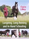 Lungeing, Long-Reining and In-Hand Schooling