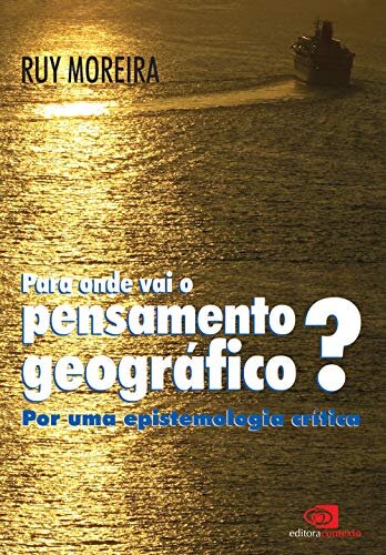 Para onde vai o pensamento geográfico?