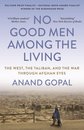 No Good Men Among the Living