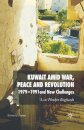 Kuwait Amid War, Peace and Revolution