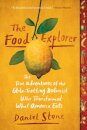The Food Explorer : The True Adventures of the Globe-Trotting Botanist Who Transformed What America Eats