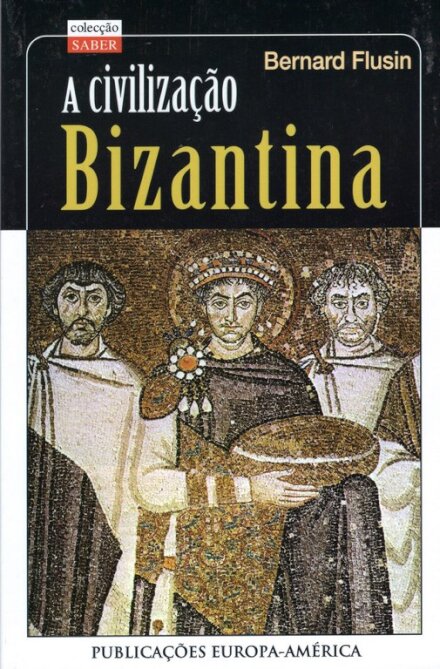 A Civilização Bizantina