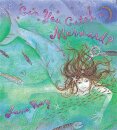 Can You Catch a Mermaid?