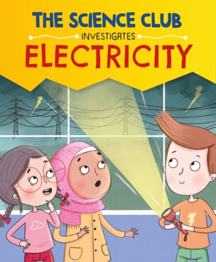The Science Club Investigates: Electricity