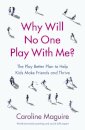 Why Will No One Play With Me?