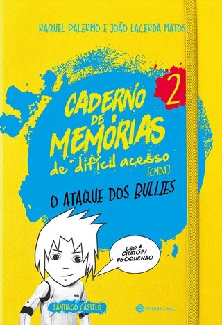 Caderno De Memórias De Dificil Acesso 2: O Ataque Dos Bullies