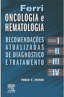 Ferri - Oncologia e Hematologia Recomendações atualizadas de diagnóstico e tratamento