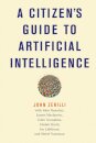 A Citizen's Guide to Artificial Intelligence