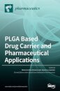PLGA Based Drug Carrier and Pharmaceutical Applications