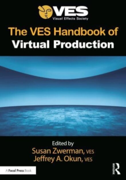 The VES Handbook of Virtual Production