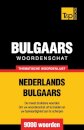 Thematische woordenschat Nederlands-Bulgaars - 9000 woorden